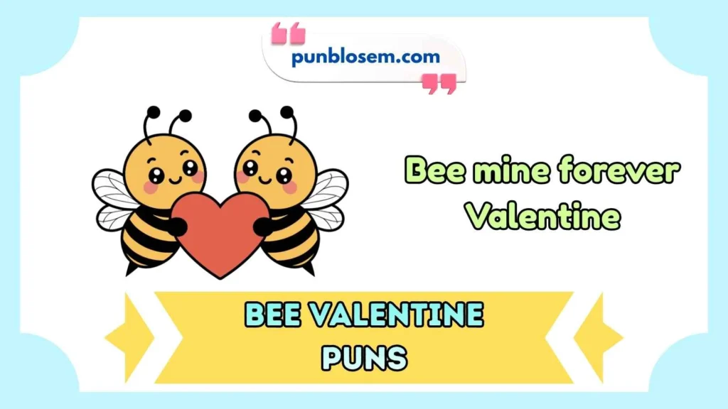 Bee Valentine Puns