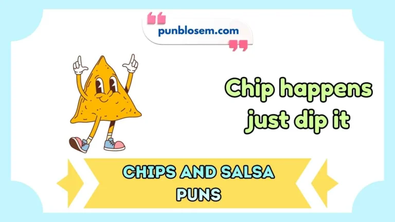 Chips and Salsa Puns