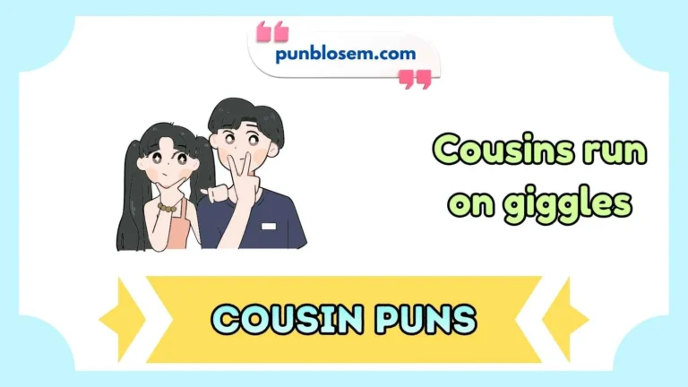Cousin Puns