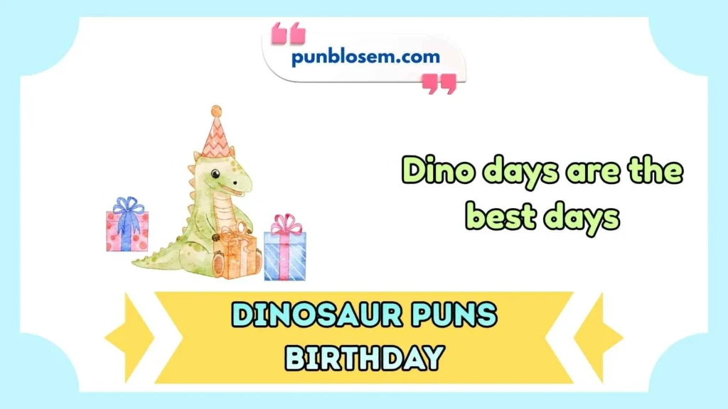 Dinosaur Puns Birthday