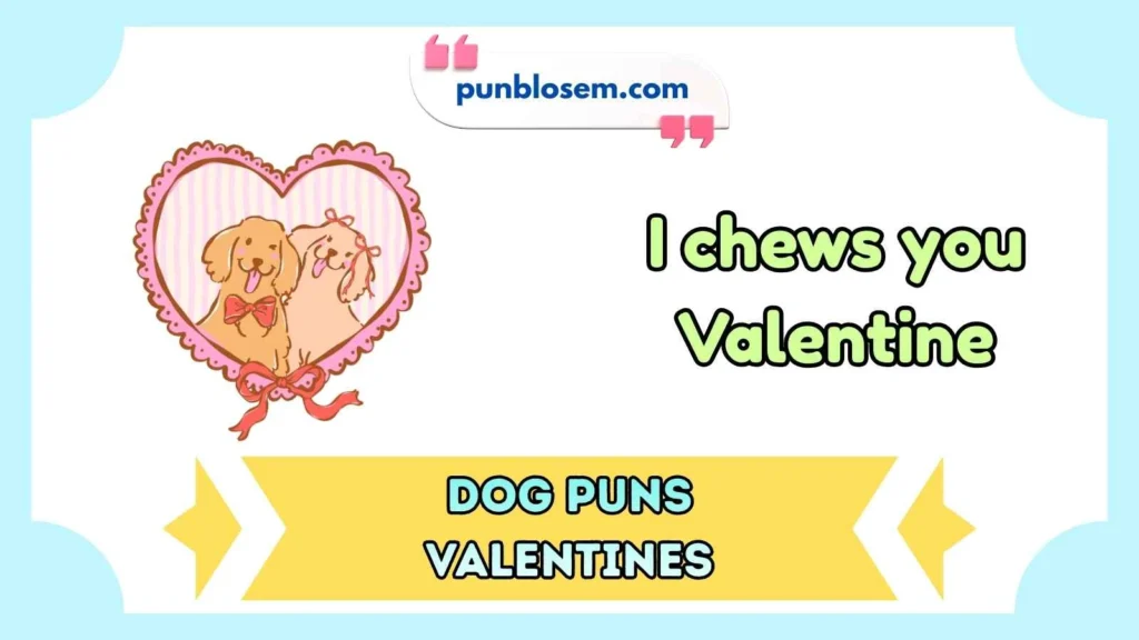 Dog Puns Valentines