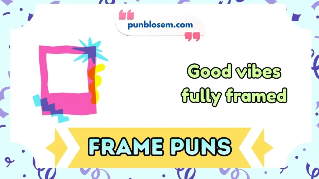 Frame Puns