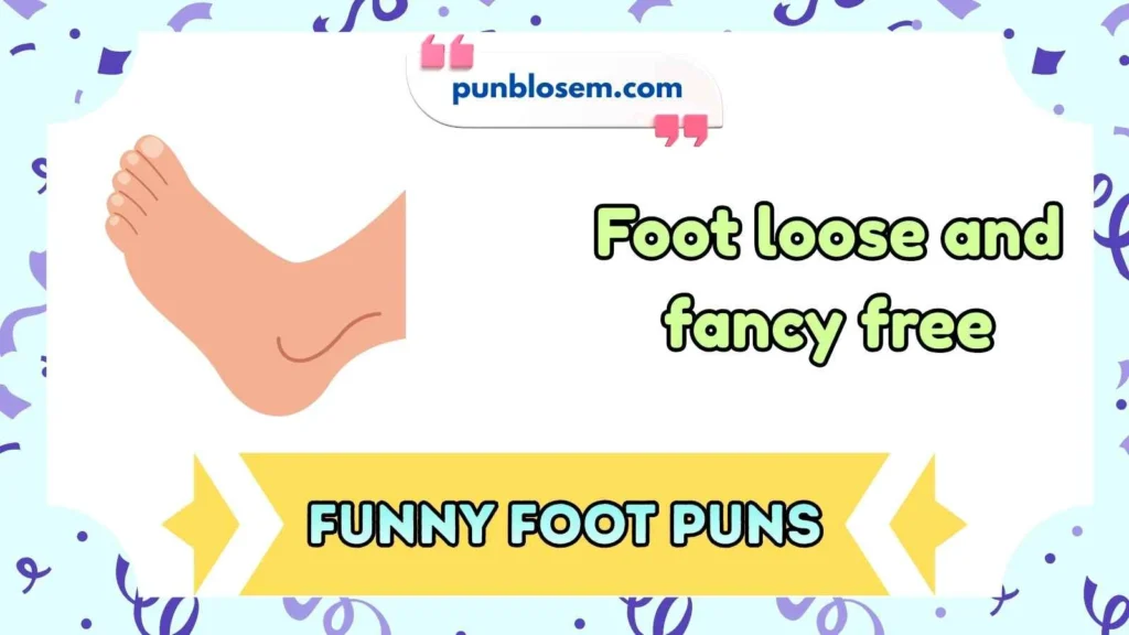 Funny Foot Puns