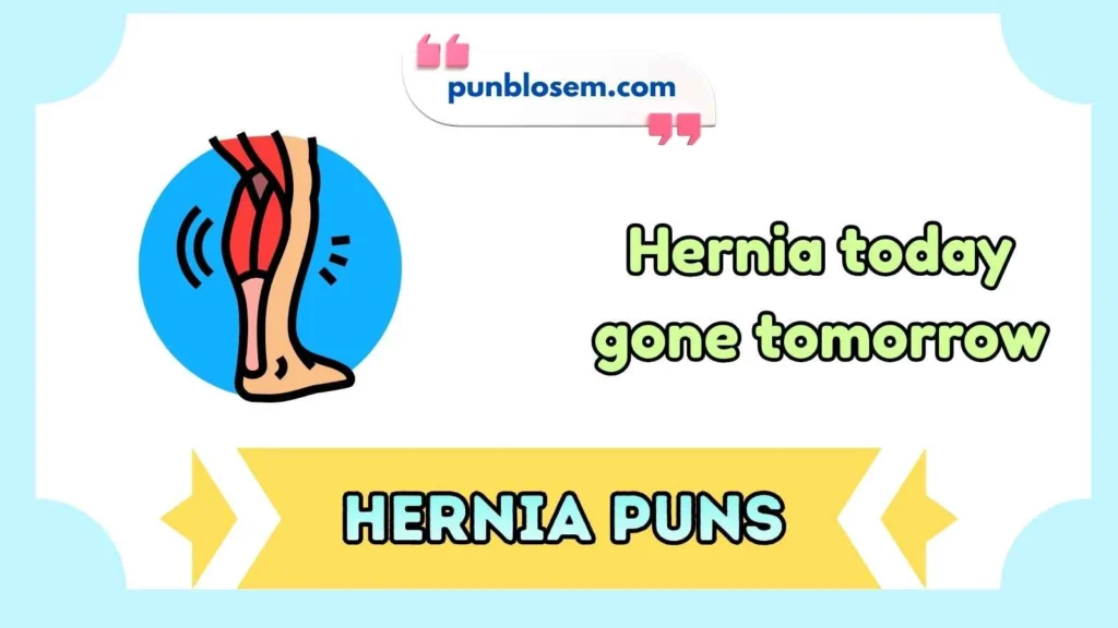 Hernia Puns