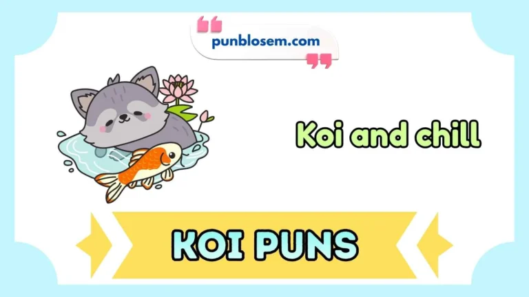 Koi Puns
