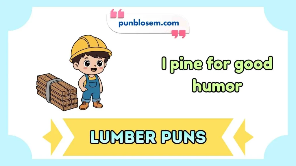 Lumber Puns