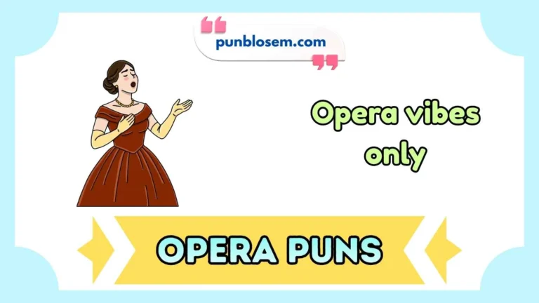 Opera Puns