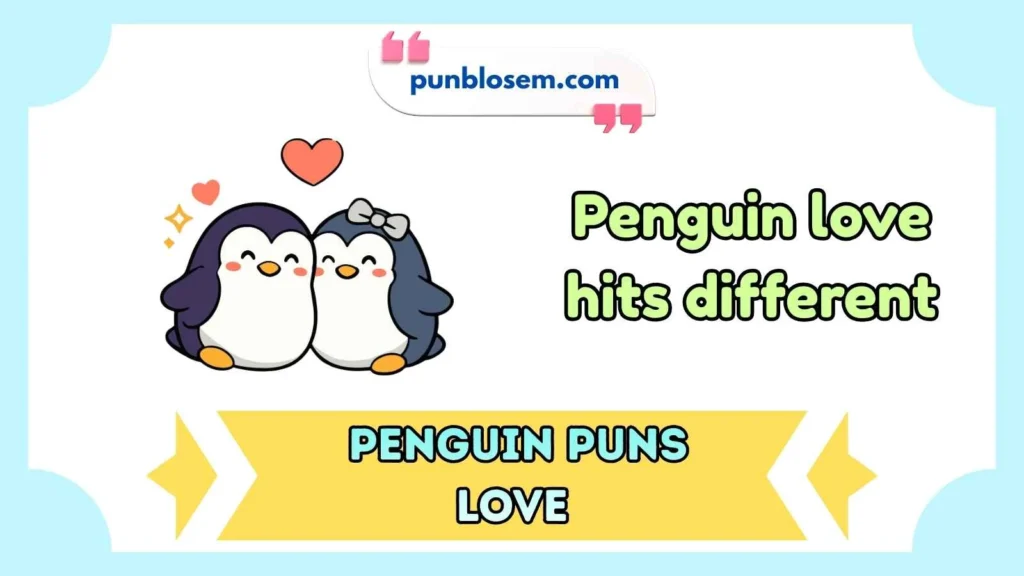 Penguin Puns Love