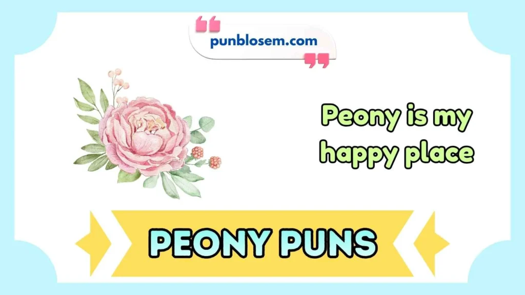 Peony Puns