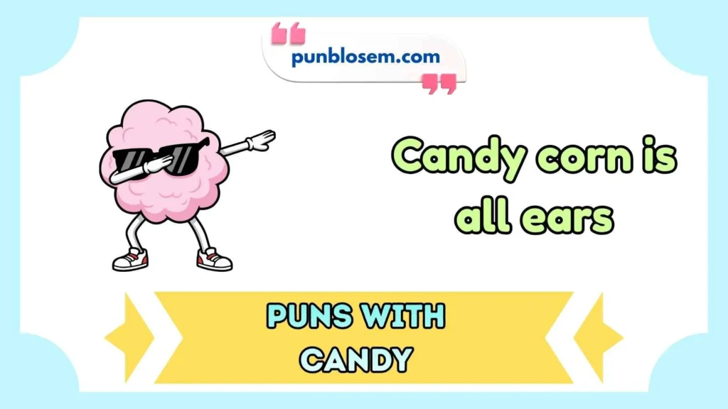 Puns with Candy