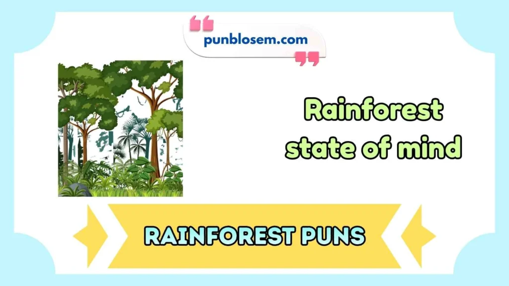 Rainforest Puns