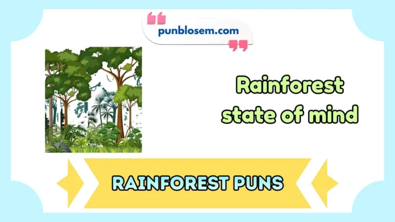 Rainforest Puns