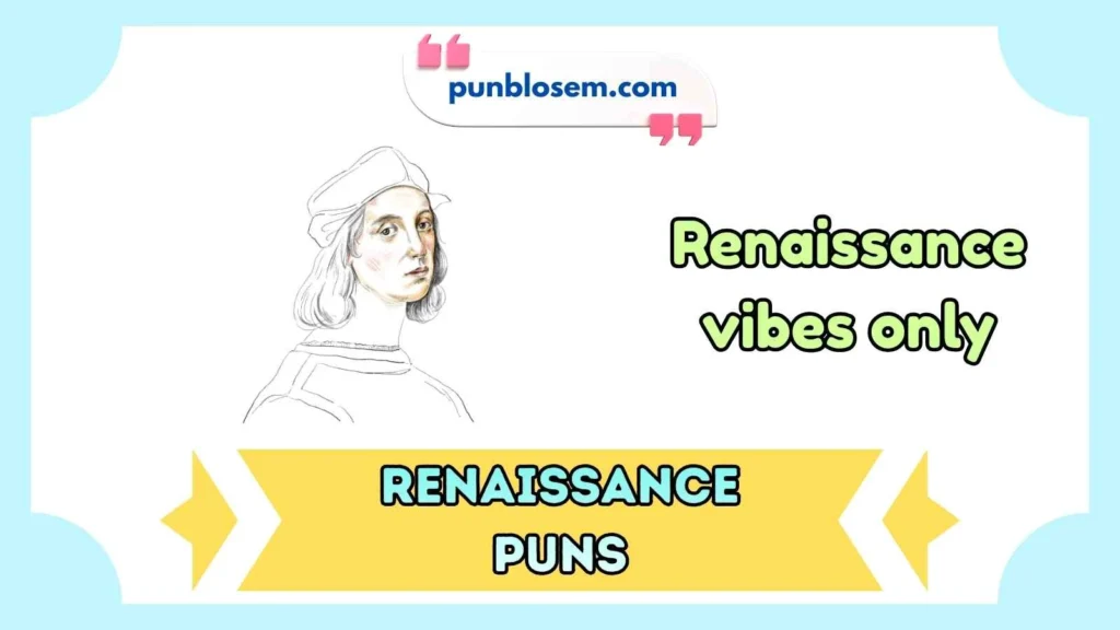 Renaissance Puns