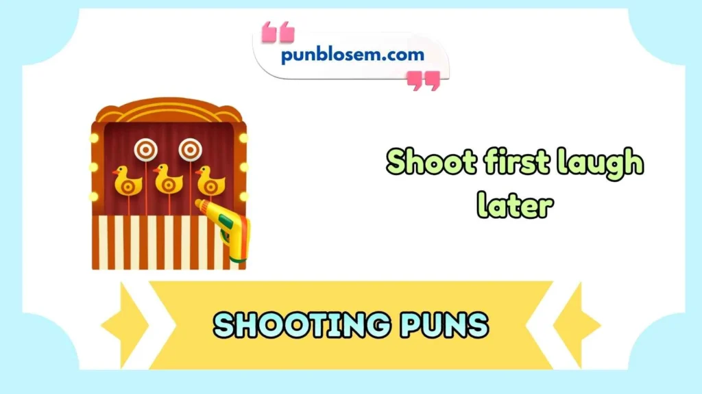 Shooting Puns