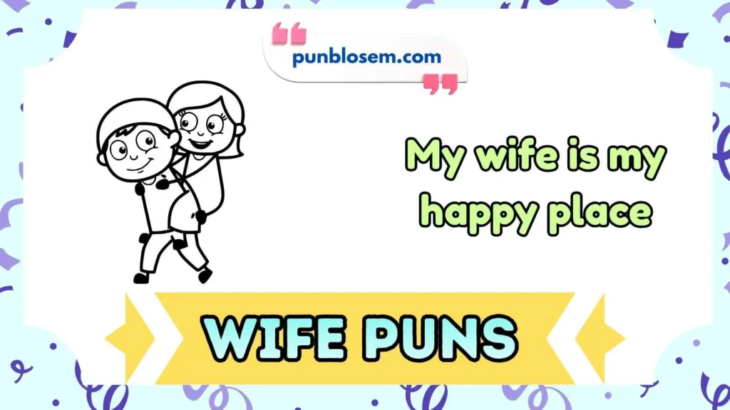 Wife Puns