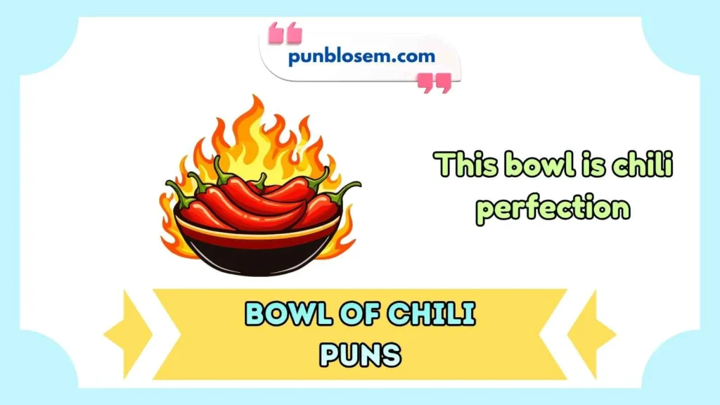 bowl of chili puns