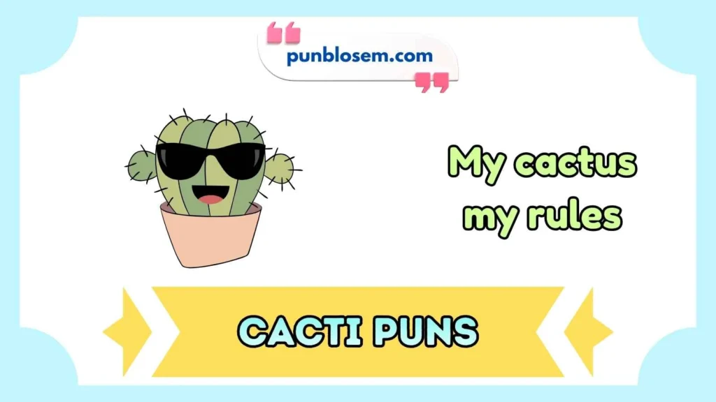 Cacti Puns