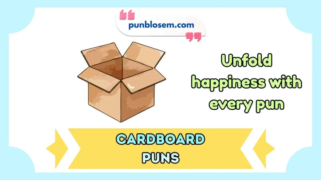 cardboard puns