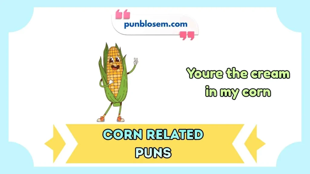 corn related puns