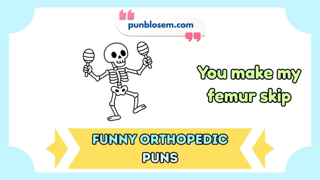 funny orthopedic puns