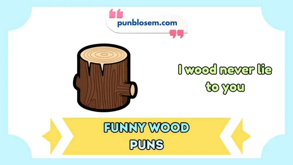 funny wood puns