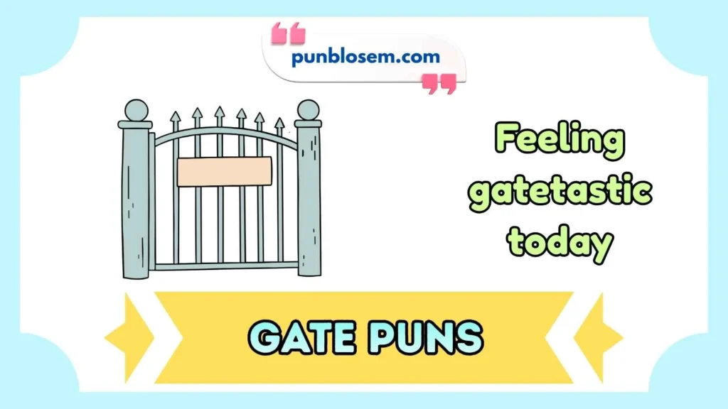 gate puns