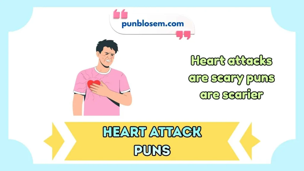 heart attack puns