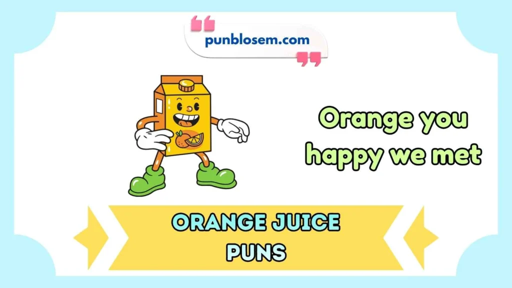 orange juice puns