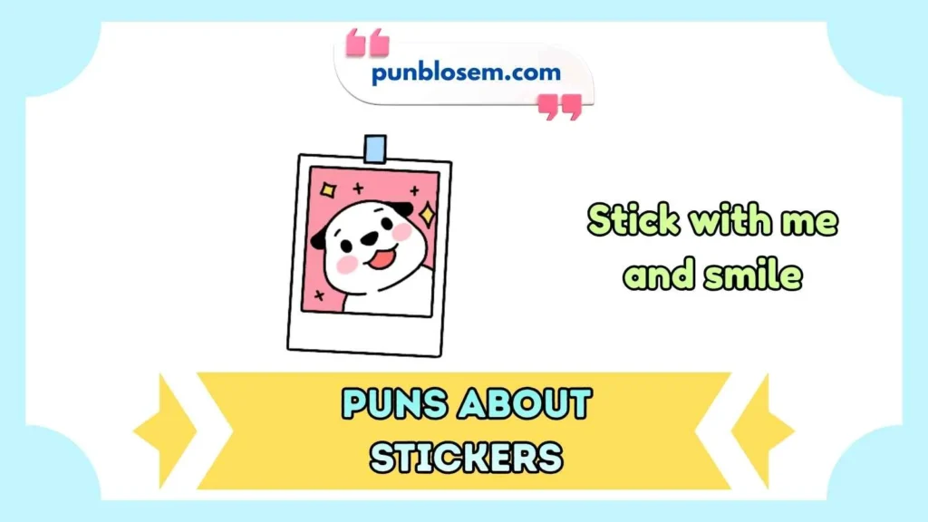puns about stickers
