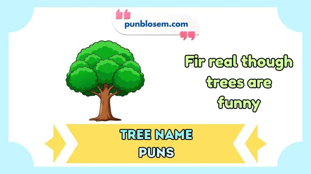 tree name puns