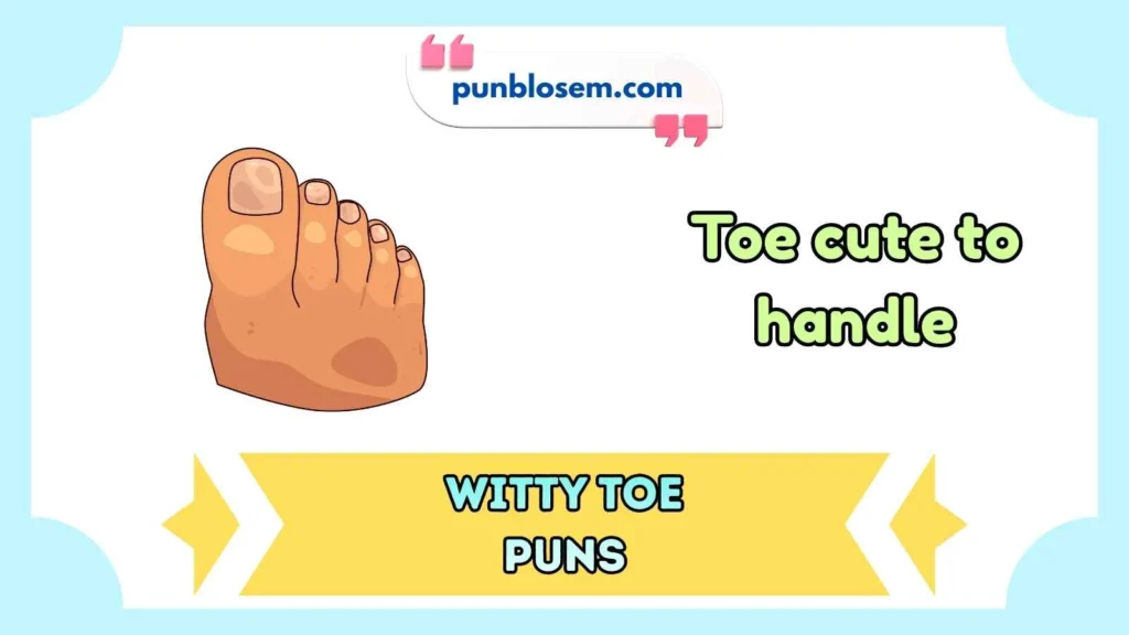 witty toe puns