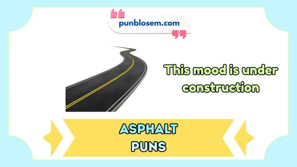 asphalt puns