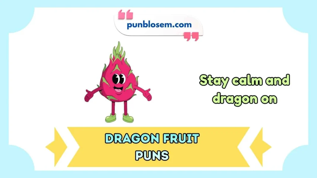 dragon fruit puns