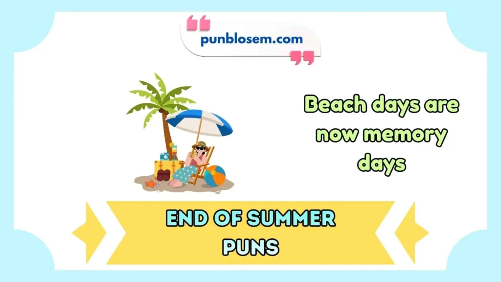 end of summer puns