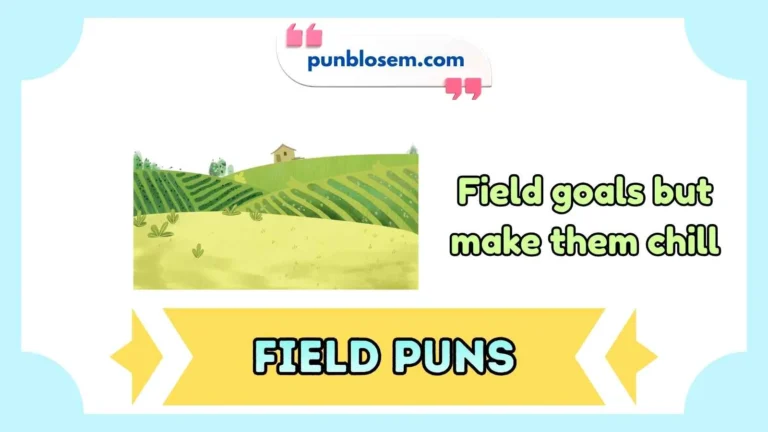 field puns