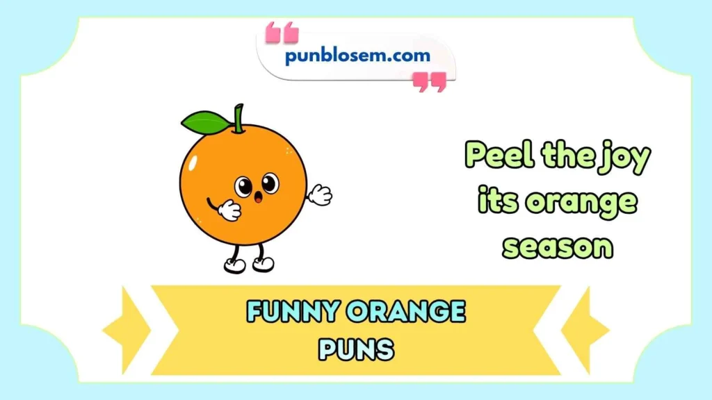 funny orange puns