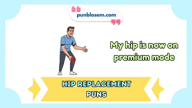 hip replacement puns