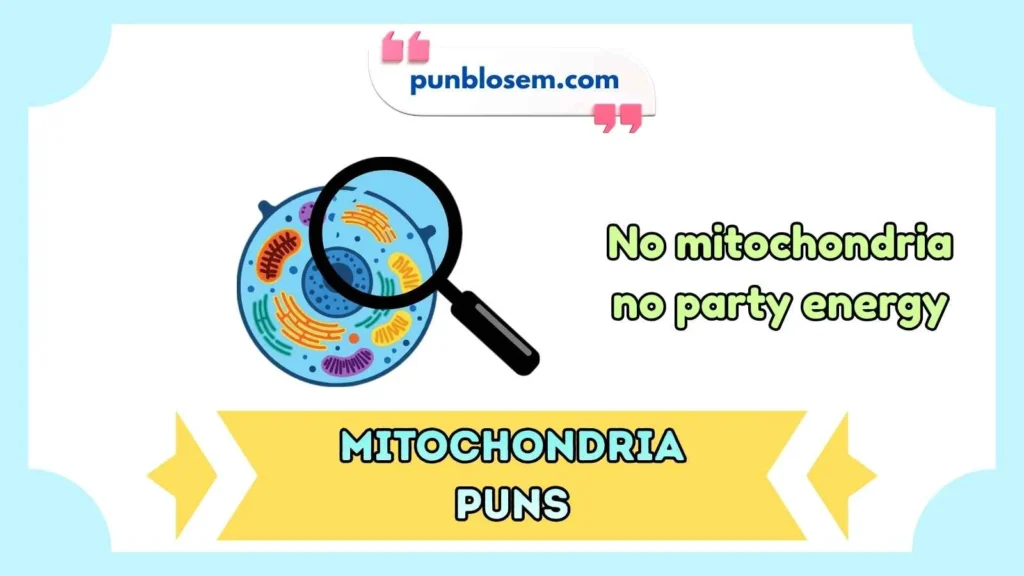 mitochondria puns