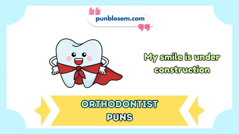orthodontist puns