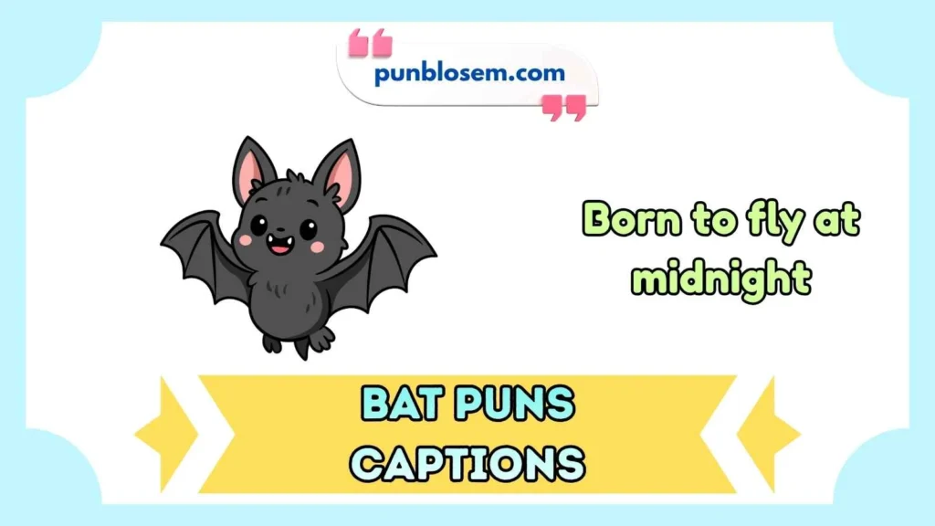 bat puns captions