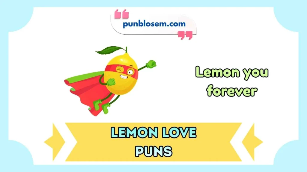 lemon love puns