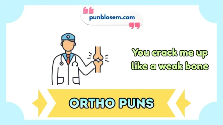 ortho puns