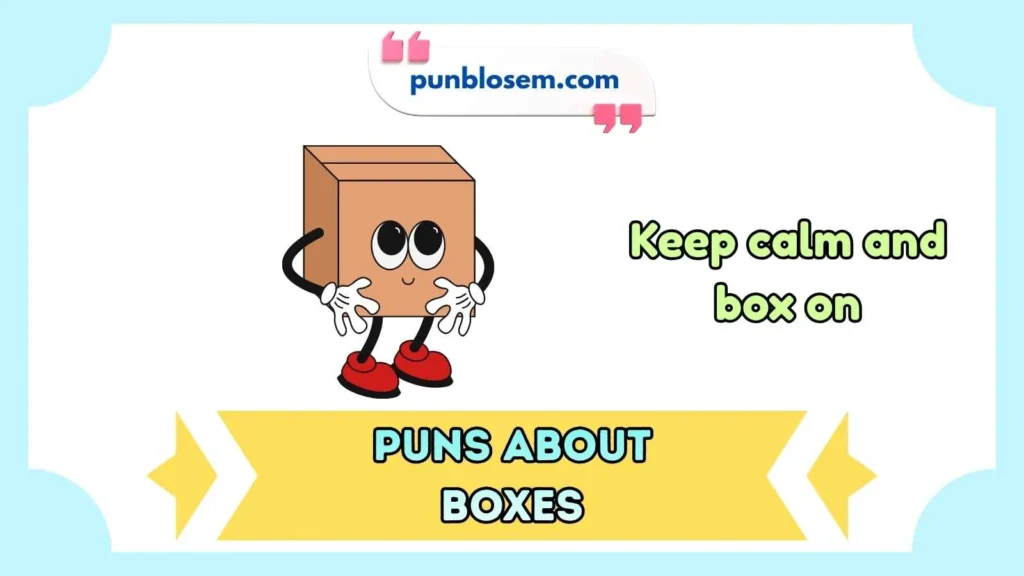 puns about boxes