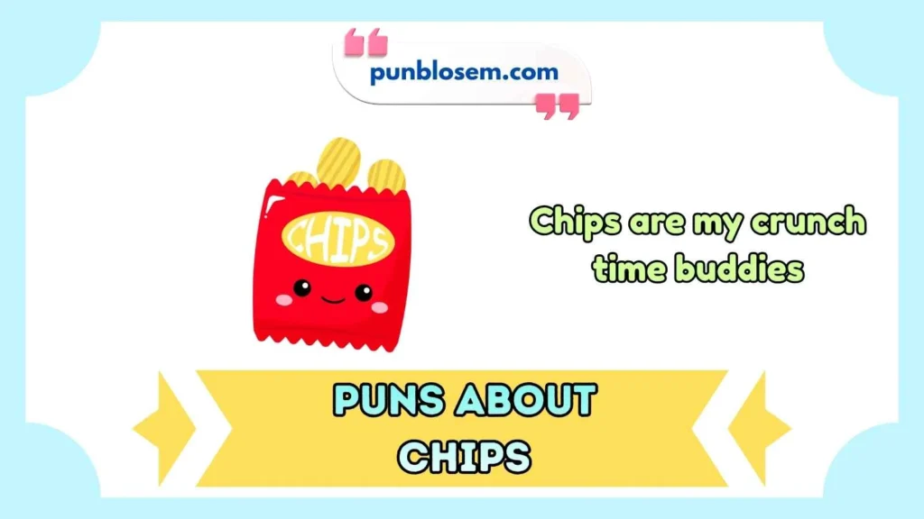 puns about chips