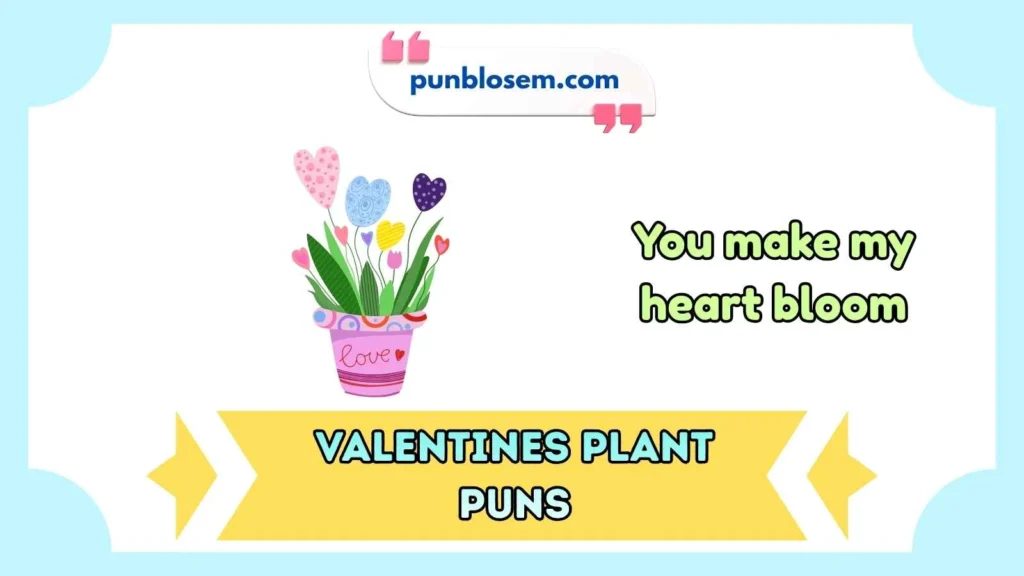 valentines plant puns
