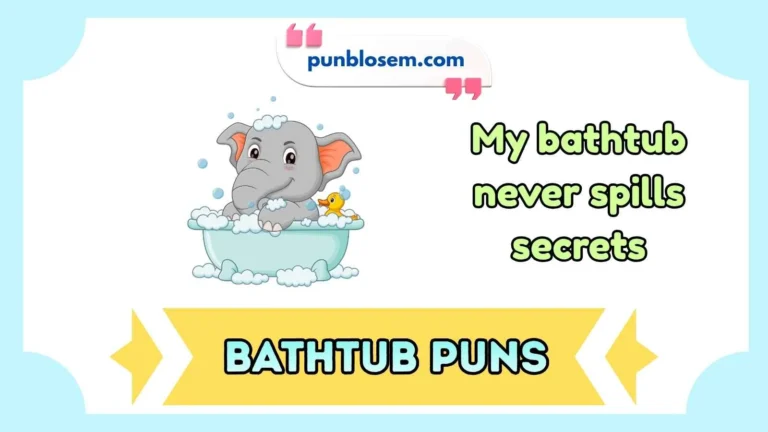 bathtub puns