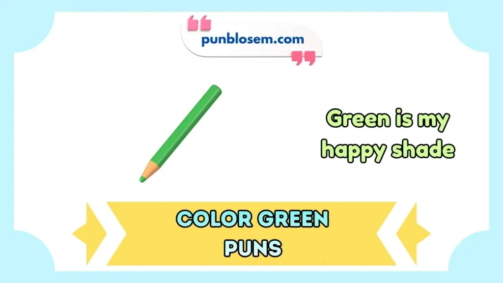 color green puns