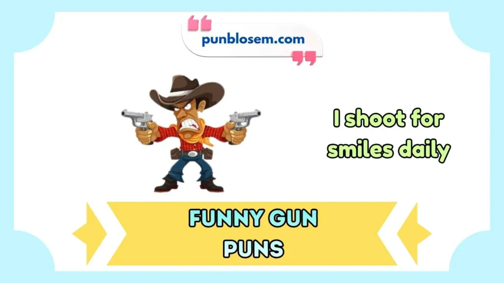 funny gun puns