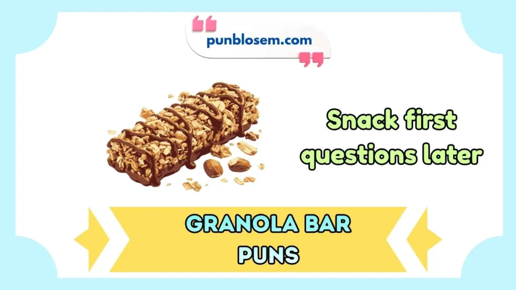 granola bar puns