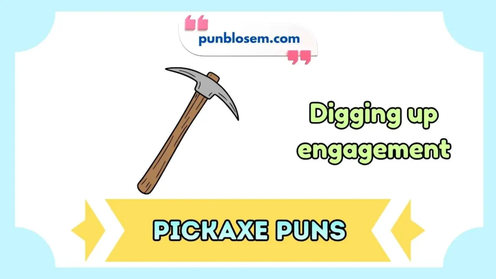 pickaxe puns